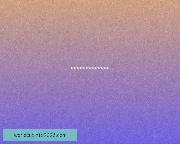 世界杯竞猜胜负技巧揭秘如何提高预测准确率及投注策略